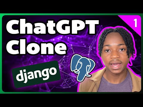 Build Your Own ChatGPT Clone with Django and Postgres Part 1 of 2 featuring Code with Tomi.